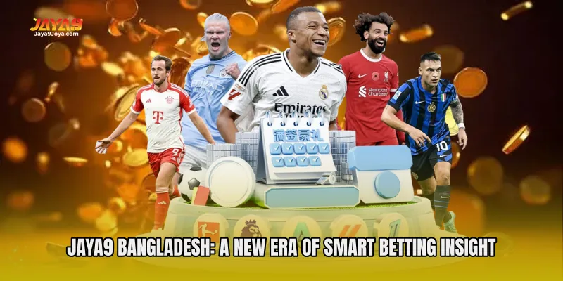 Jaya9 Bangladesh: A New Era of Smart Betting Insight
