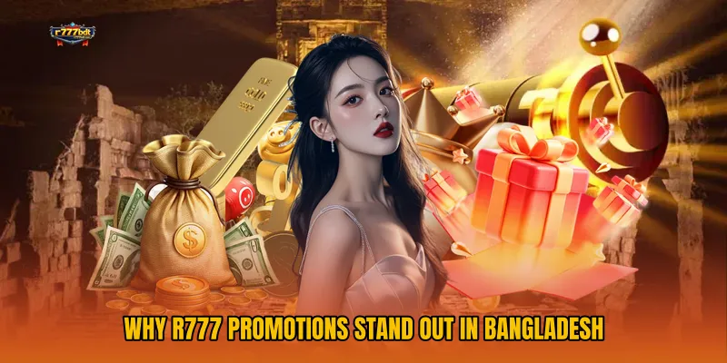 Why R777 Promotions Stand Out in Bangladesh